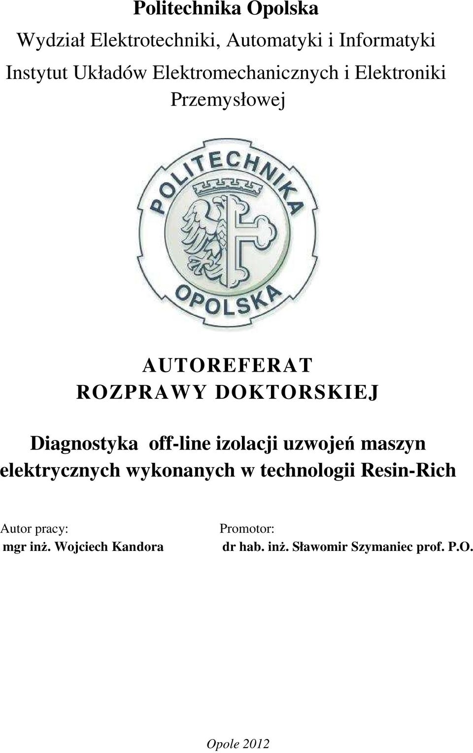 Diagnostyka off-line izolacji uzwojeń maszyn elektrycznych wykonanych w technologii