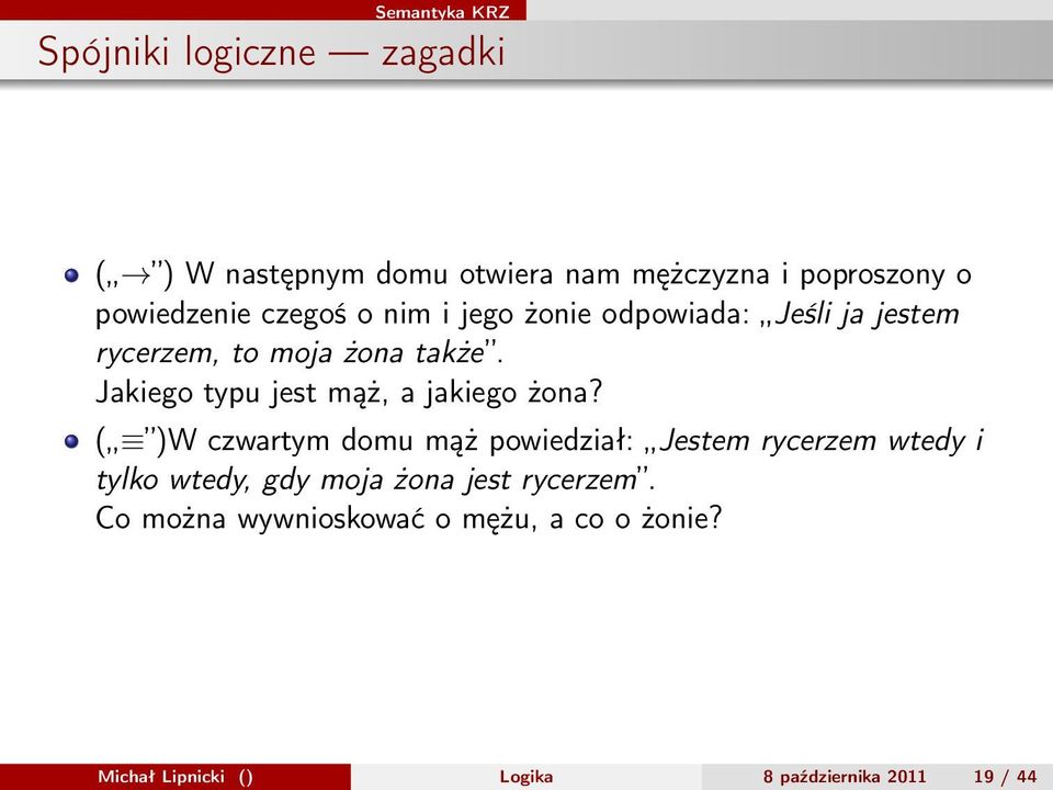 Jakiego typu jest mąż, a jakiego żona?