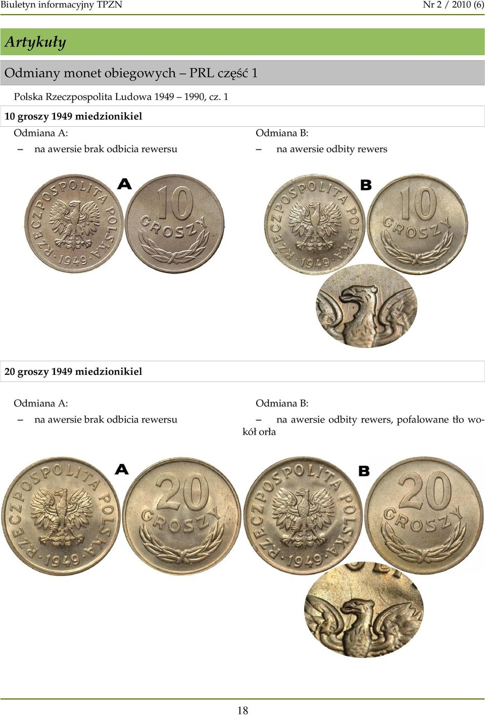 1 10 groszy 1949 miedzionikiel Odmiana A: na awersie brak odbicia rewersu Odmiana B: