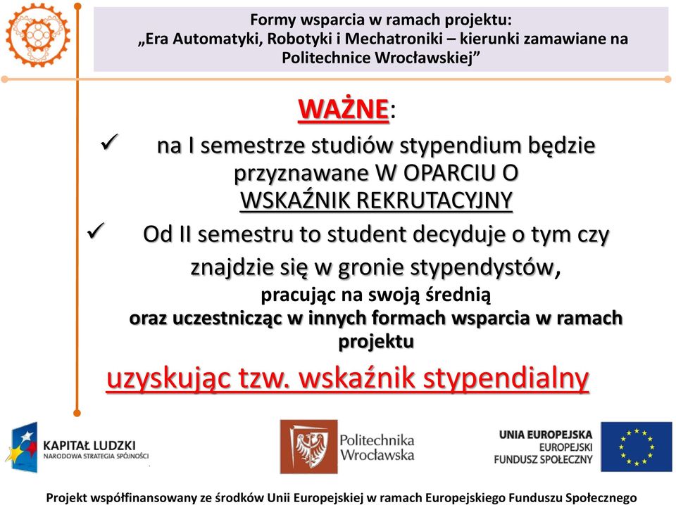 II semestru to student decyduje o tym czy znajdzie się w gronie stypendystów, pracując na swoją