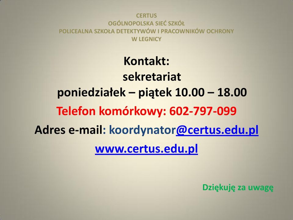 00 Telefon komórkowy: 602-797-099 Adres