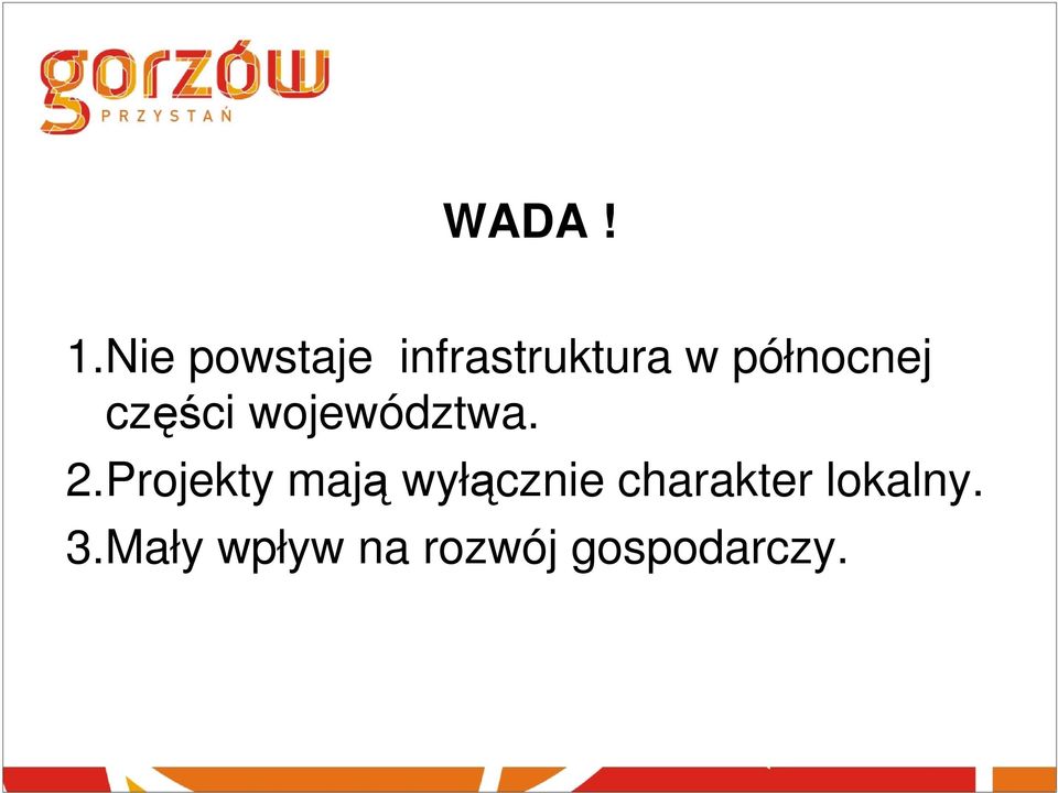 północnej części województwa. 2.