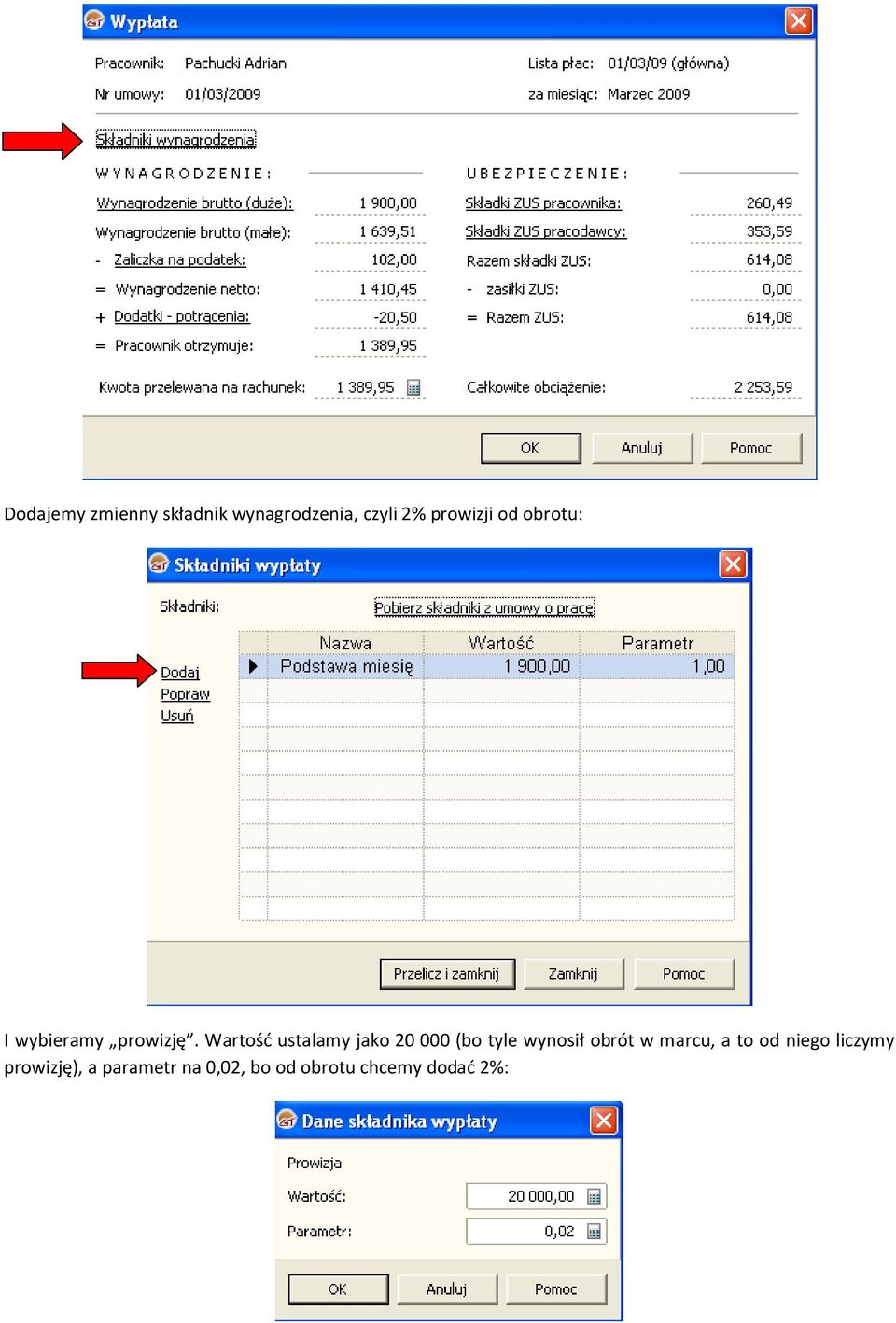 Wartośd ustalamy jako 20 000 (bo tyle wynosił obrót w