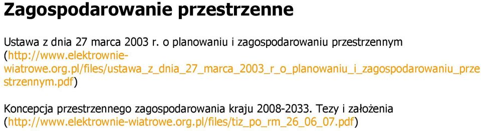 pl/files/ustawa_z_dnia_27_marca_2003_r_o_planowaniu_i_zagospodarowaniu_prze strzennym.