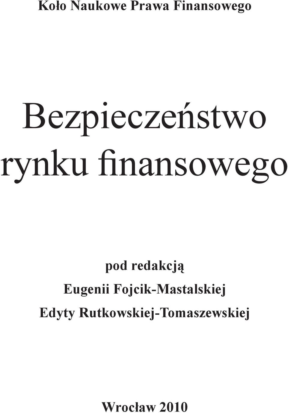 redakcją Eugenii Fojcik-Mastalskiej