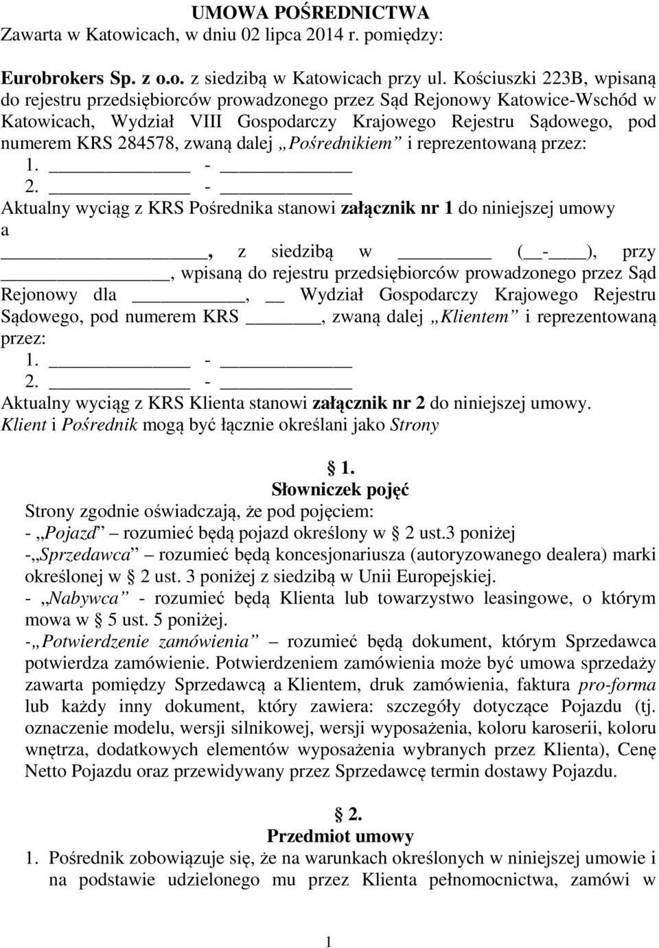 dalej Pośrednikiem i reprezentowaną przez: 1. - 2.