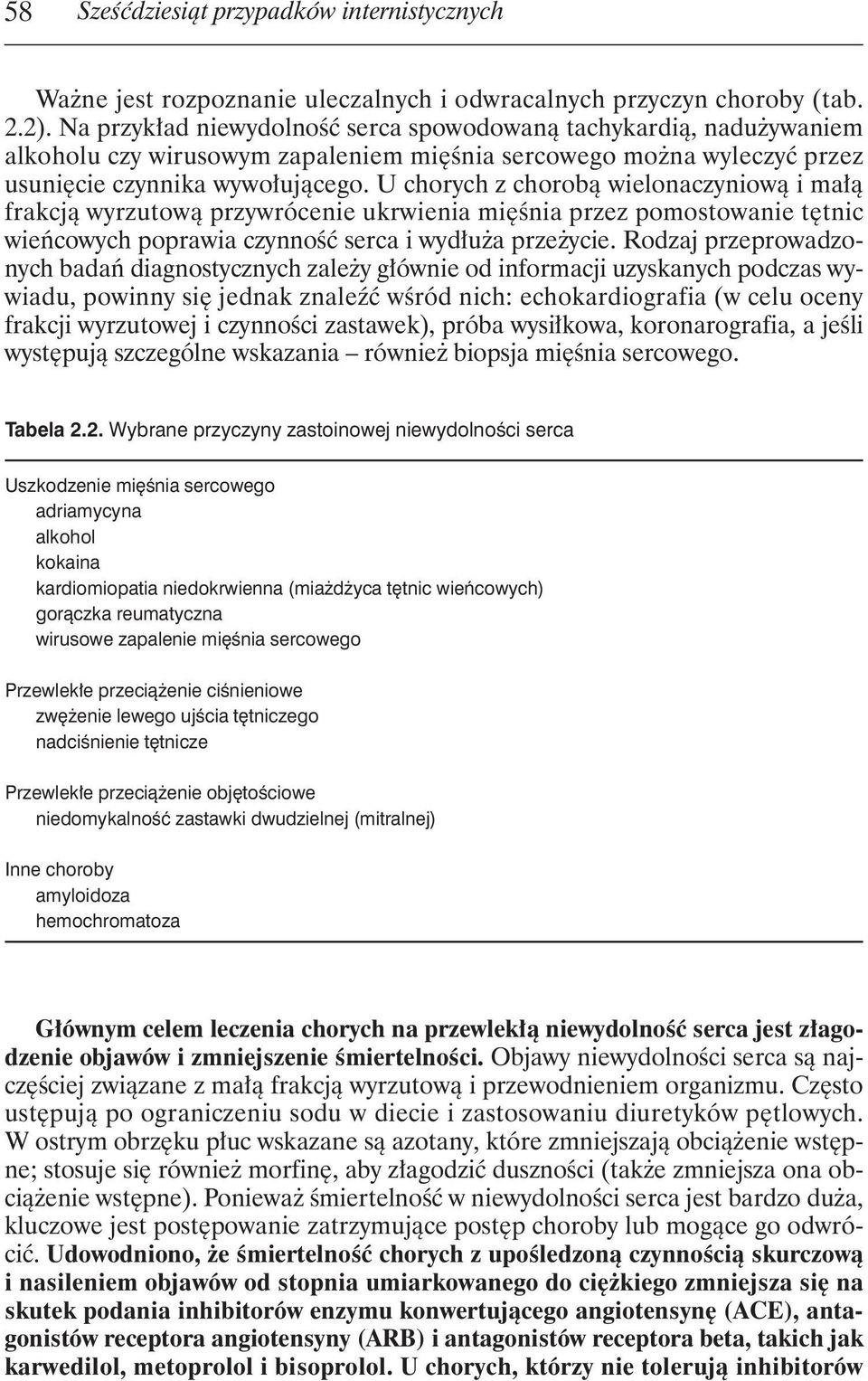 U chorych z chorobà wielonaczyniowà i ma à frakcjà wyrzutowà przywrócenie ukrwienia mi Ênia przez pomostowanie t tnic wieƒcowych poprawia czynnoêç serca i wyd u a prze ycie.