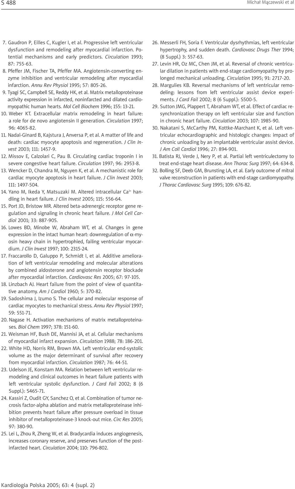 9. Tyagi SC, Campbell SE, Reddy HK, et al. Matrix metalloproteinase activity expression in infarcted, noninfarcted and dilated cardiomyopathic human hearts. Mol Cell Biochem 1996; 155: 13-21. 10.