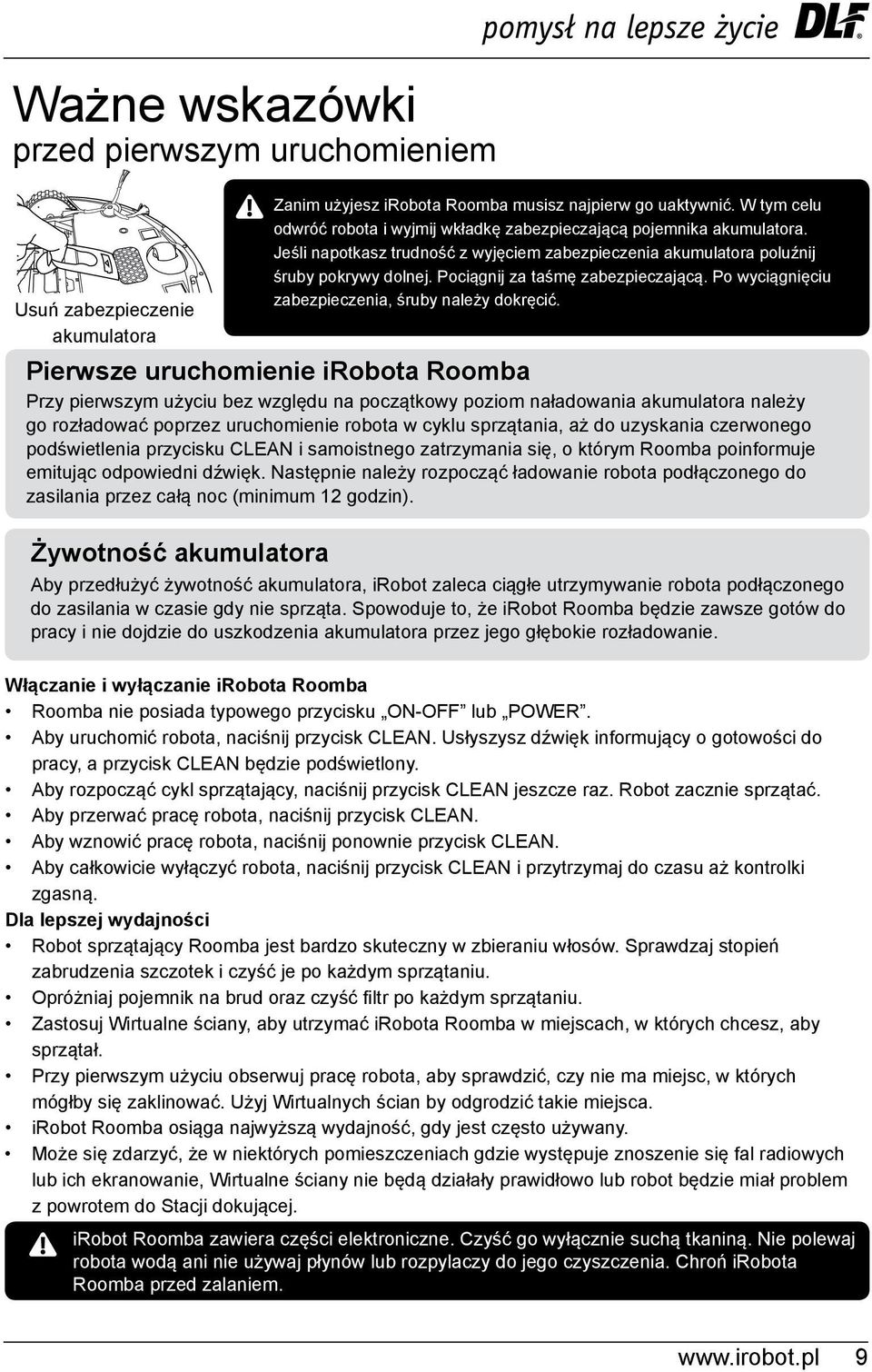 Pociągnij za taśmę zabezpieczającą. Po wyciągnięciu zabezpieczenia, śruby należy dokręcić.