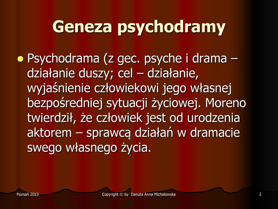 człowiekowi jego własnej bezpośredniej sytuacji życiowej.