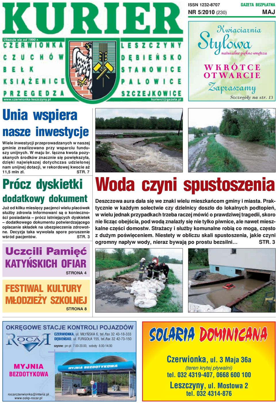 kuriercl@gazeta.pl Woda czyni spustoszenia FESTIWAL KULTURY M ODZIE Y SZKOLNEJ CZERWIONKA, ul. M YÑSKA 6, tel.