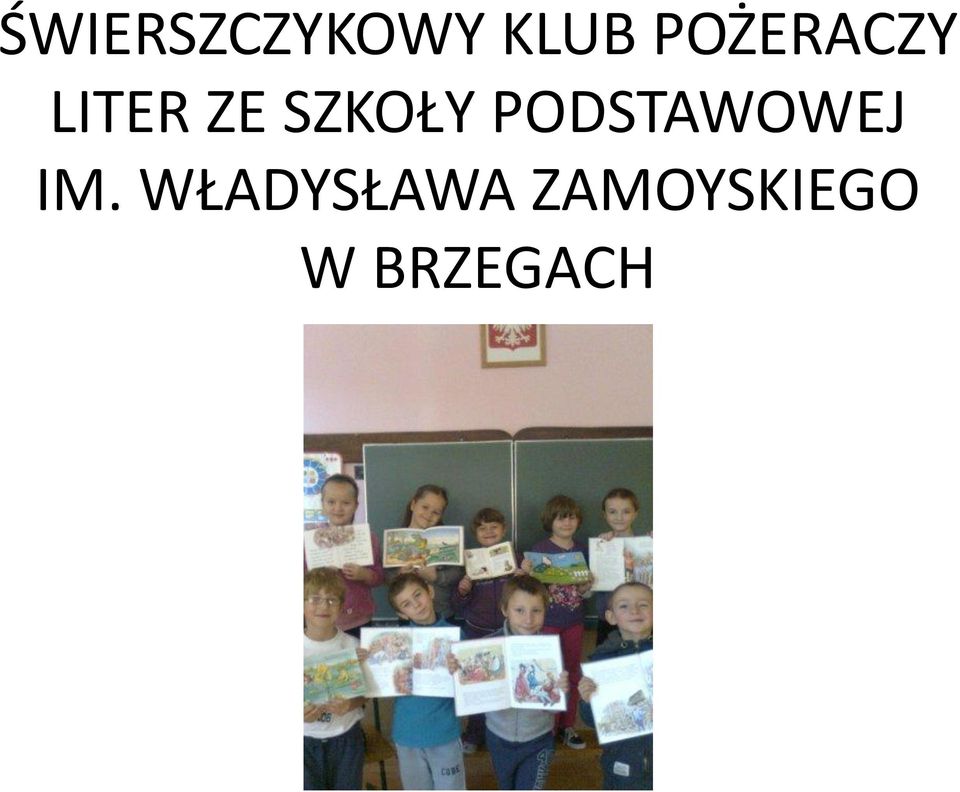 SZKOŁY PODSTAWOWEJ IM.