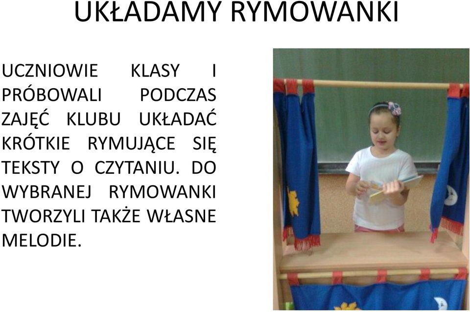 KRÓTKIE RYMUJĄCE SIĘ TEKSTY O CZYTANIU.