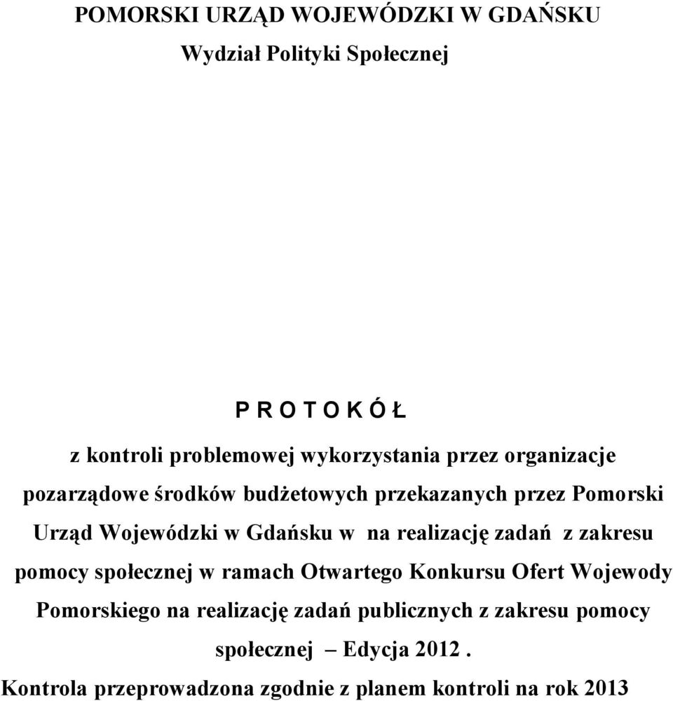 Gdańsku w na realizację zadań z zakresu pomocy społecznej w ramach Otwartego Konkursu Ofert Wojewody Pomorskiego na