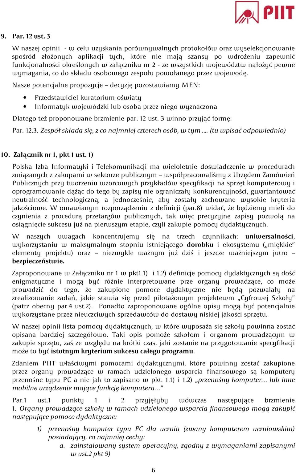 załączniku nr 2 - ze wszystkich województw nałożyć pewne wymagania, co do składu osobowego zespołu powołanego przez wojewodę.