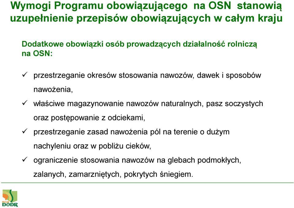 magazynowanie nawozów naturalnych, pasz soczystych oraz postępowanie z odciekami, przestrzeganie zasad nawożenia pól na terenie