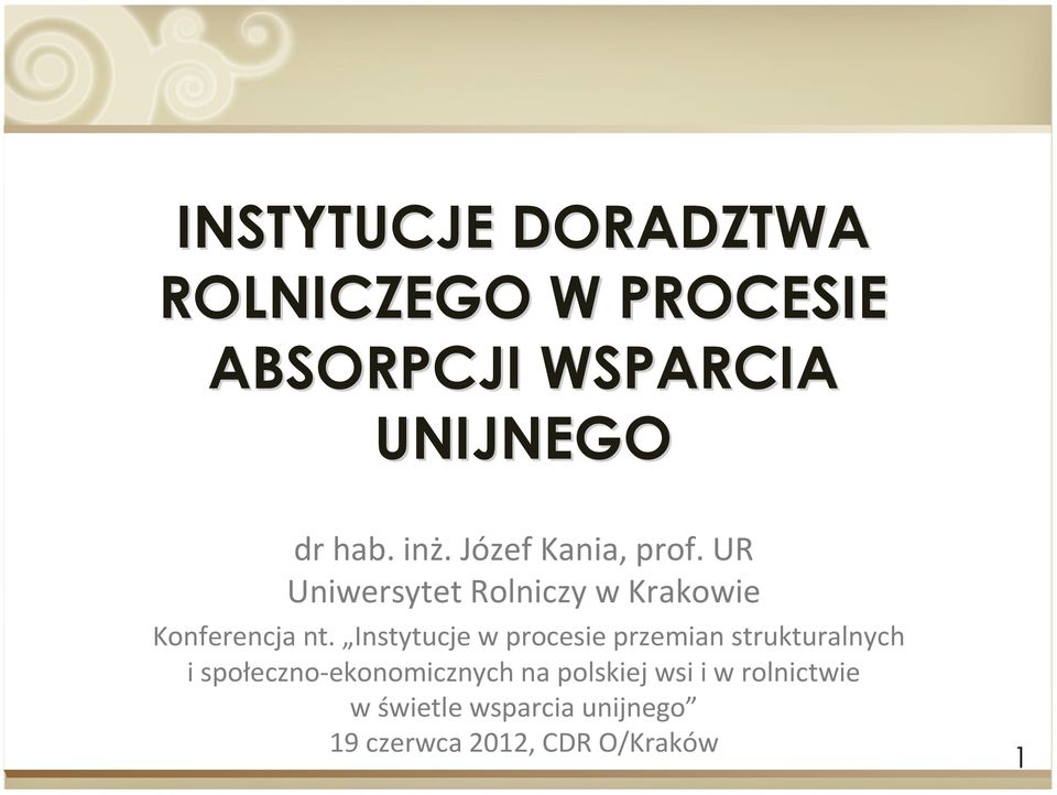 Instytucje w procesie przemian strukturalnych i społeczno-ekonomicznych na