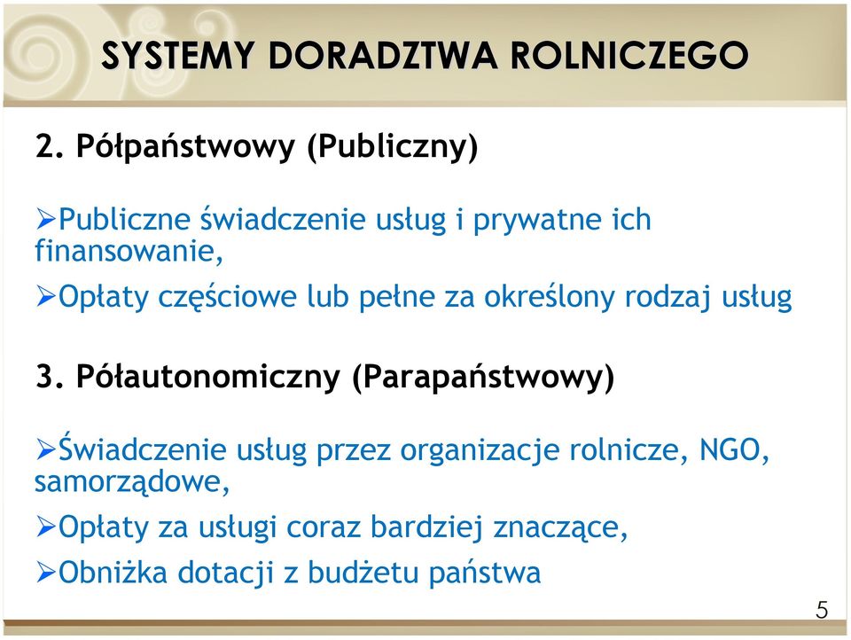 Opłaty częściowe lub pełne za określony rodzaj usług 3.