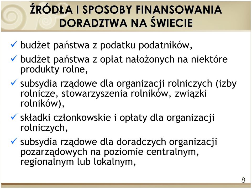 rolnicze, stowarzyszenia rolników, związki rolników), składki członkowskie i opłaty dla organizacji