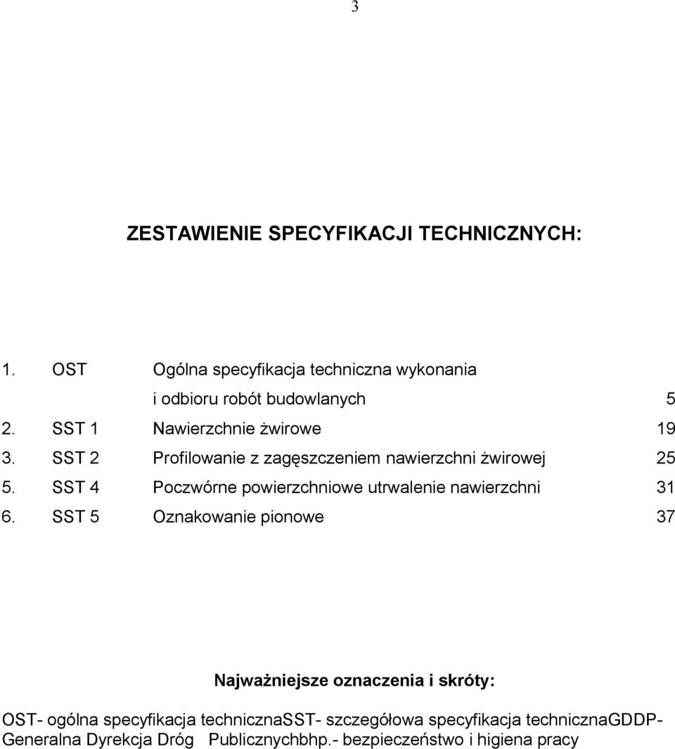 SST 4 Poczwórne powierzchniowe utrwalenie nawierzchni 31 6.