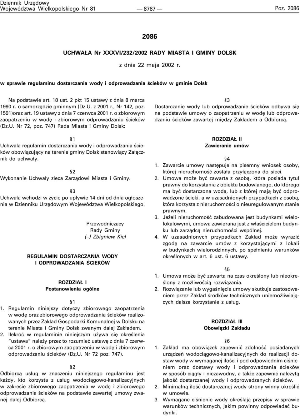 o zbiorowym zaopatrzeniu w wodê i zbiorowym odprowadzaniu œcieków (Dz.U. Nr 72, poz.