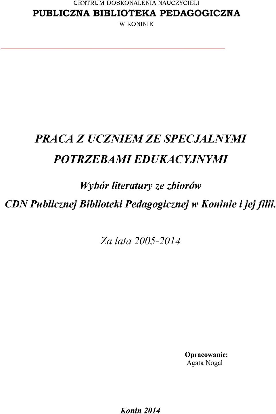 literatury ze zbiorów CDN Publicznej Biblioteki Pedagogicznej w