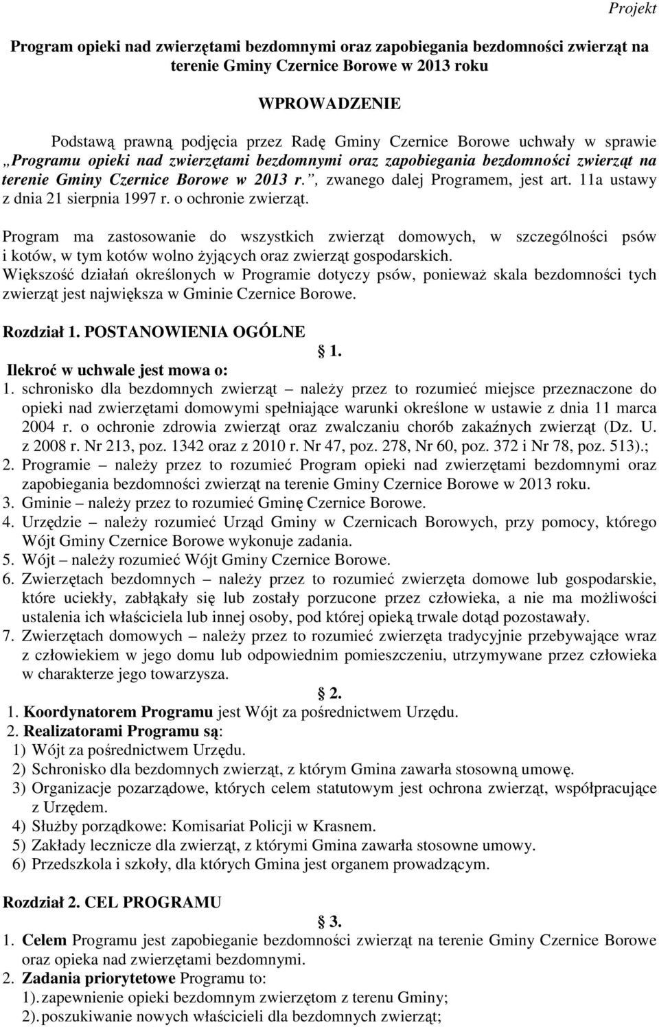 11a ustawy z dnia 21 sierpnia 1997 r. o ochronie zwierząt.