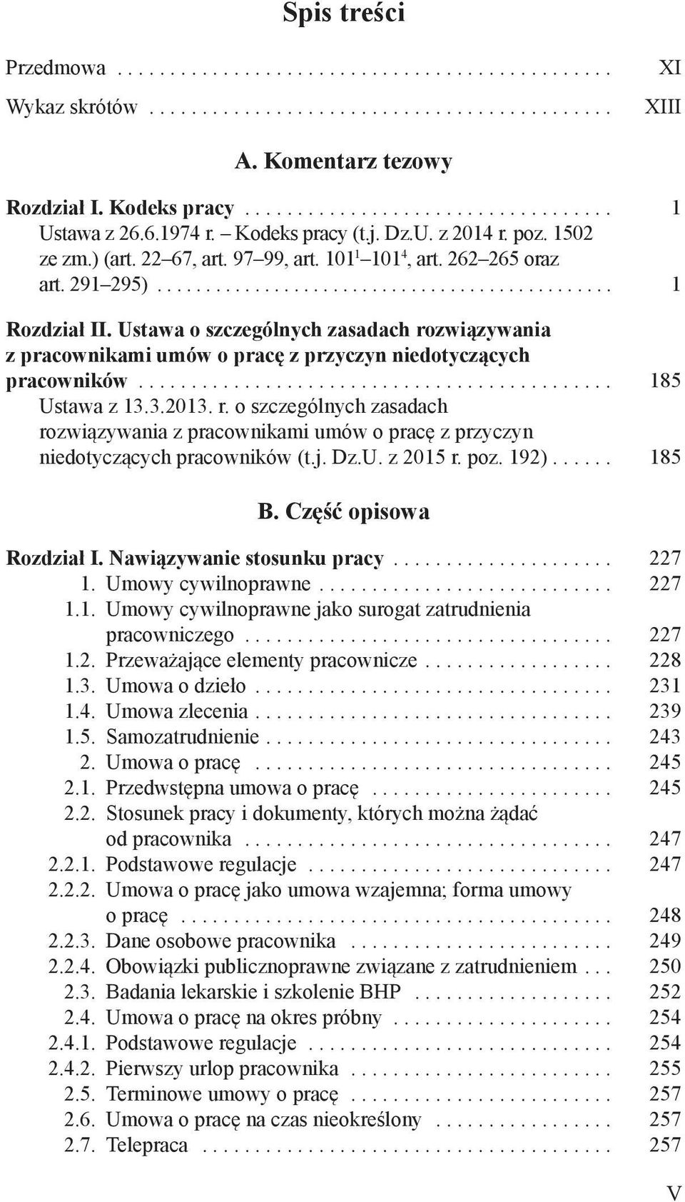 r. o szczególnych zasadach rozwiązywania z pracownikami umów o pracę z przyczyn niedotyczących pracowników (t.j. Dz.U. z 2015 r. poz. 192)... 185 B. Część opisowa Rozdział I.