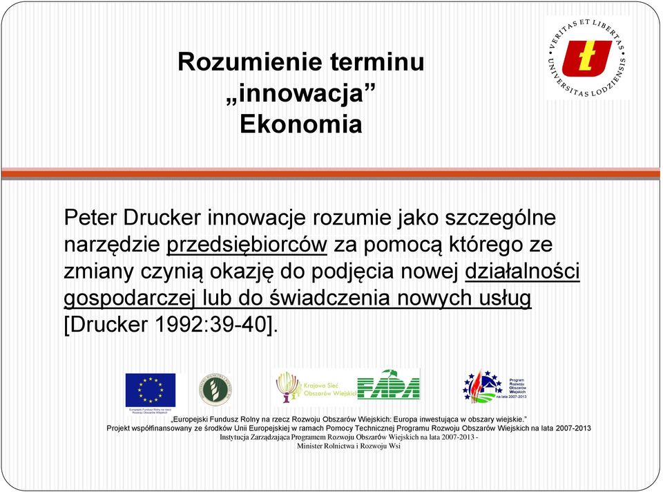 którego ze zmiany czynią okazję do podjęcia nowej działalności