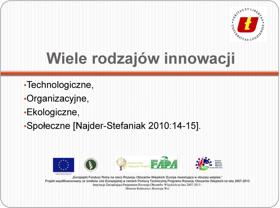 Organizacyjne, Ekologiczne,