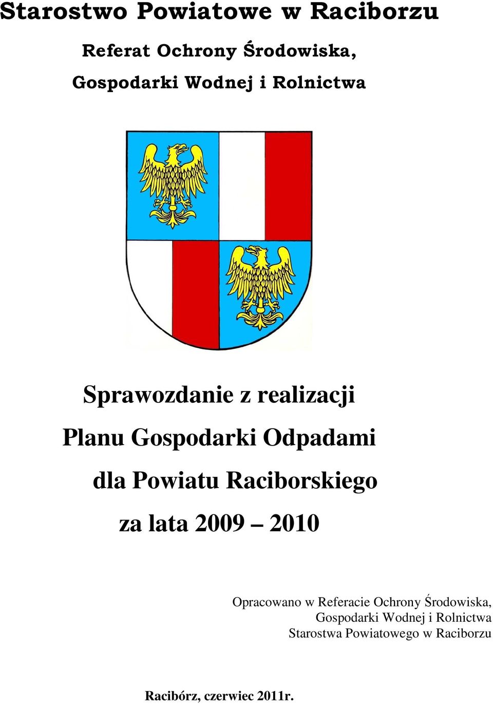 Raciborskiego za lata 2009 2010 Opracowano w Referacie Ochrony Środowiska,