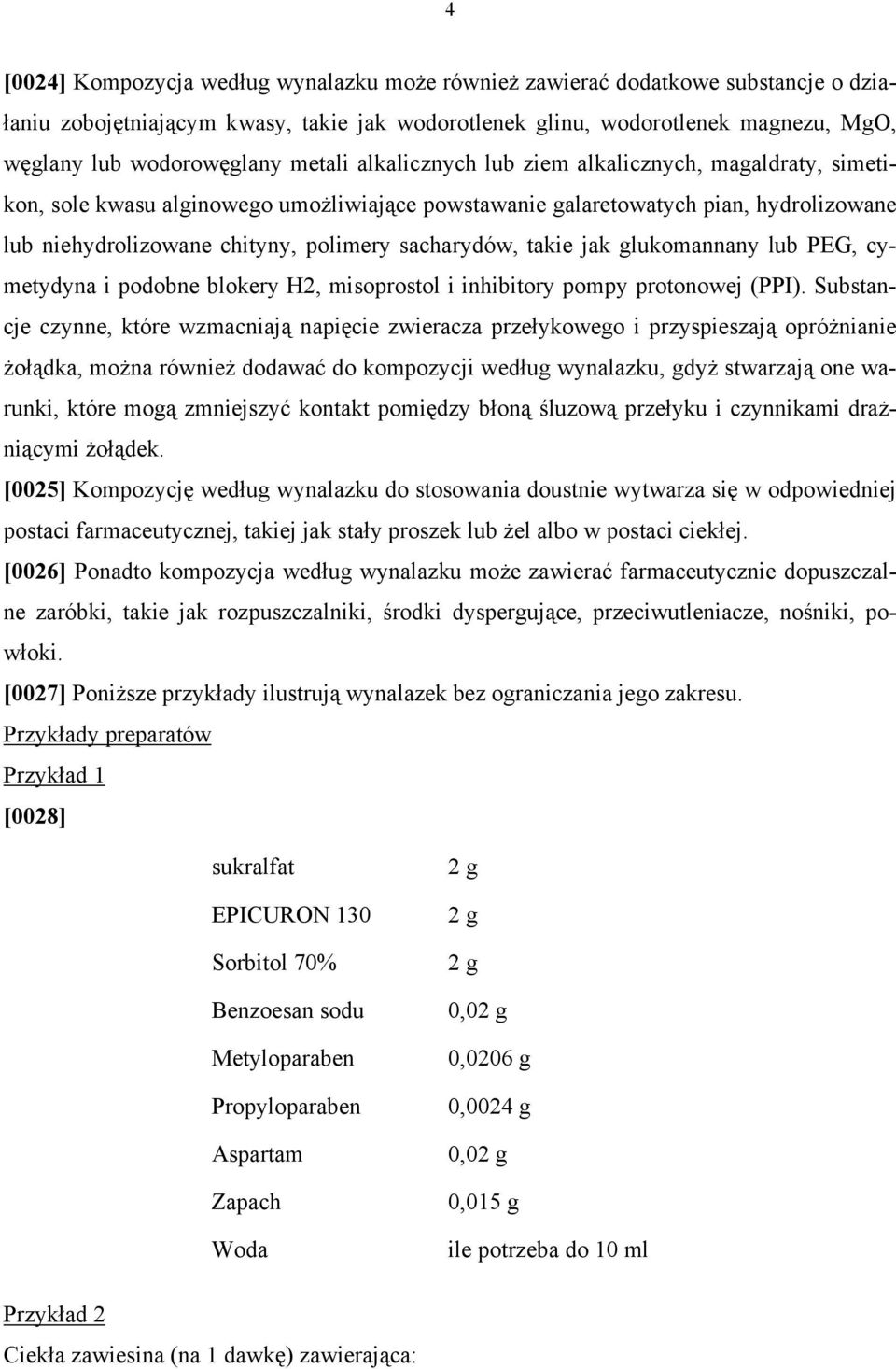 takie jak glukomannany lub PEG, cymetydyna i podobne blokery H2, misoprostol i inhibitory pompy protonowej (PPI).