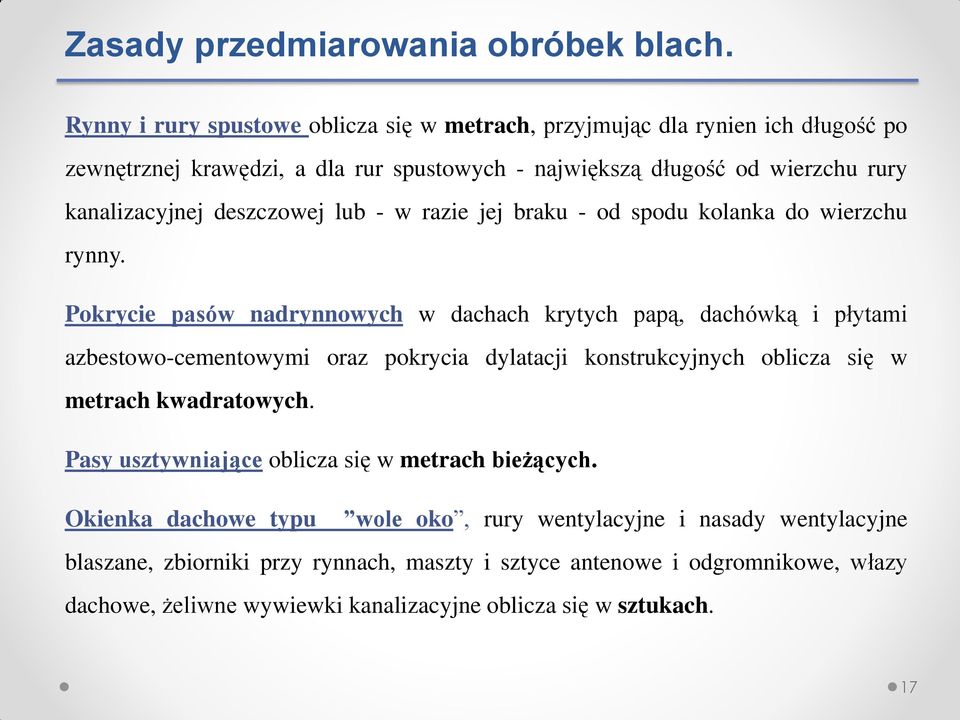 deszczowej lub - w razie jej braku - od spodu kolanka do wierzchu rynny.