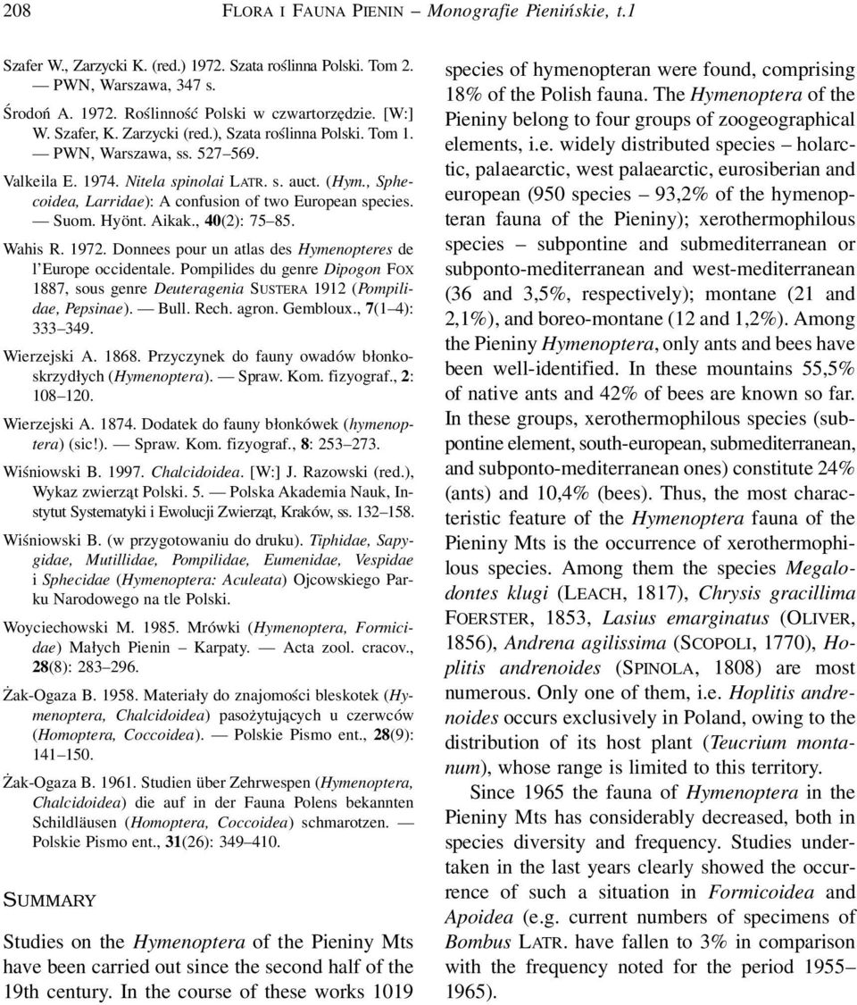 , Sphecoidea, Larridae): A confusion of two European species. Suom. Hyönt. Aikak., 40(2): 75 85. Wahis R. 1972. Donnees pour un atlas des Hymenopteres de l Europe occidentale.