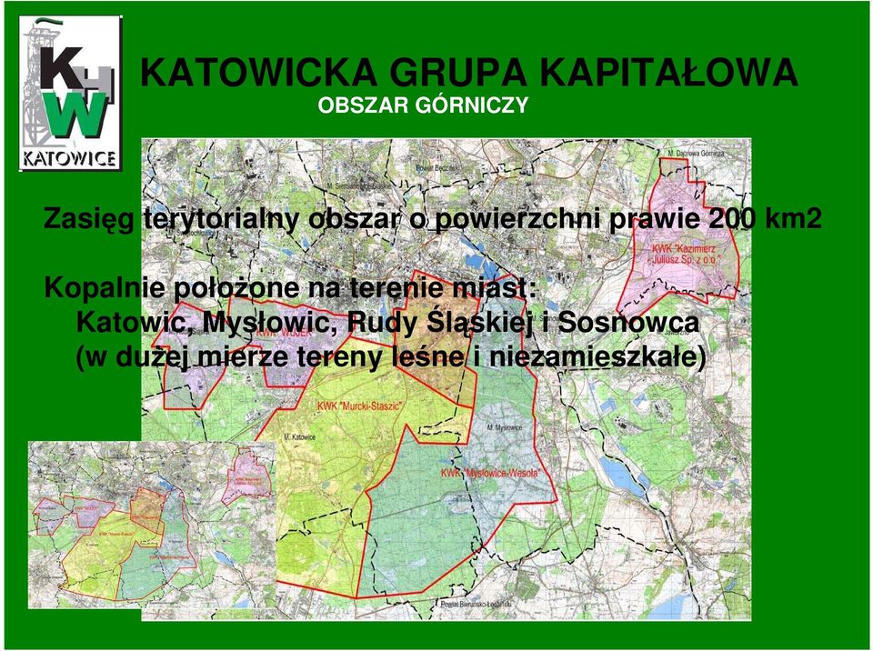 Kopalnie położone na terenie miast: Katowic, Mysłowic,