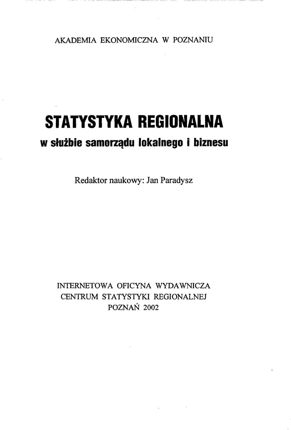 biznesu Redaktor naukowy: Jan Paradysz