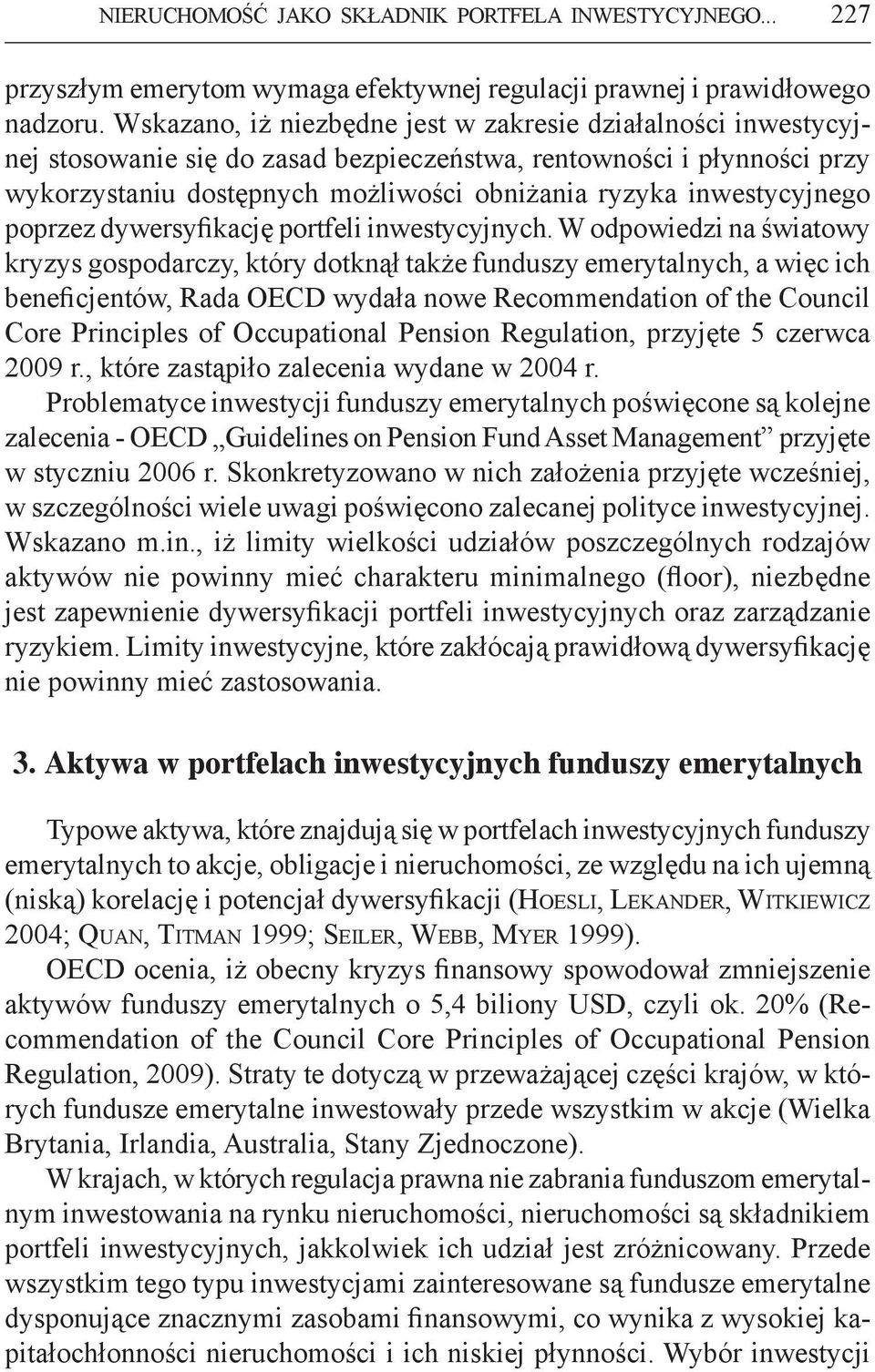 inwestycyjnego poprzez dywersyfikację portfeli inwestycyjnych.