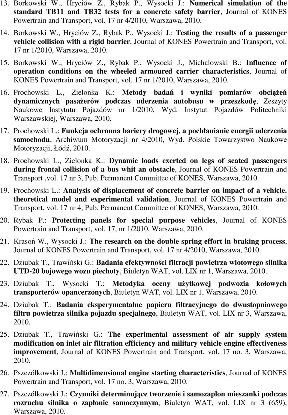 17 nr 1/2010, Warszawa, 15. Borkowski W., Hryciów Z., Rybak P., Wysocki J., Michalowski B.