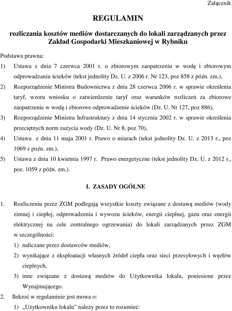 w sprawie określenia taryf, wzoru wniosku o zatwierdzenie taryf oraz warunków rozliczeń za zbiorowe zaopatrzenie w wodę i zbiorowe odprowadzenie ścieków (Dz. U.