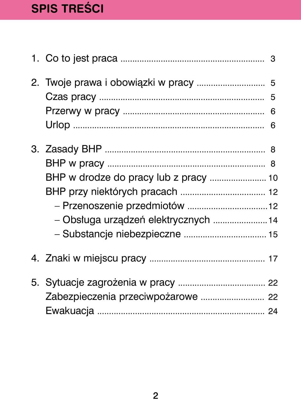 .. 10 BHP przy niektórych pracach... 12 Przenoszenie przedmiotów...12 Obs uga urzàdzeƒ elektrycznych.