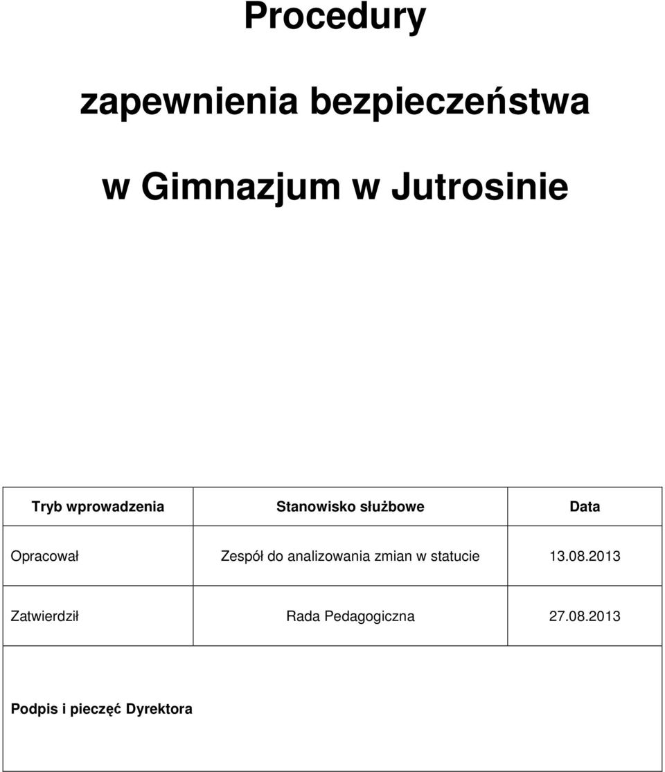 Opracował Zespół do analizowania zmian w statucie 13.08.