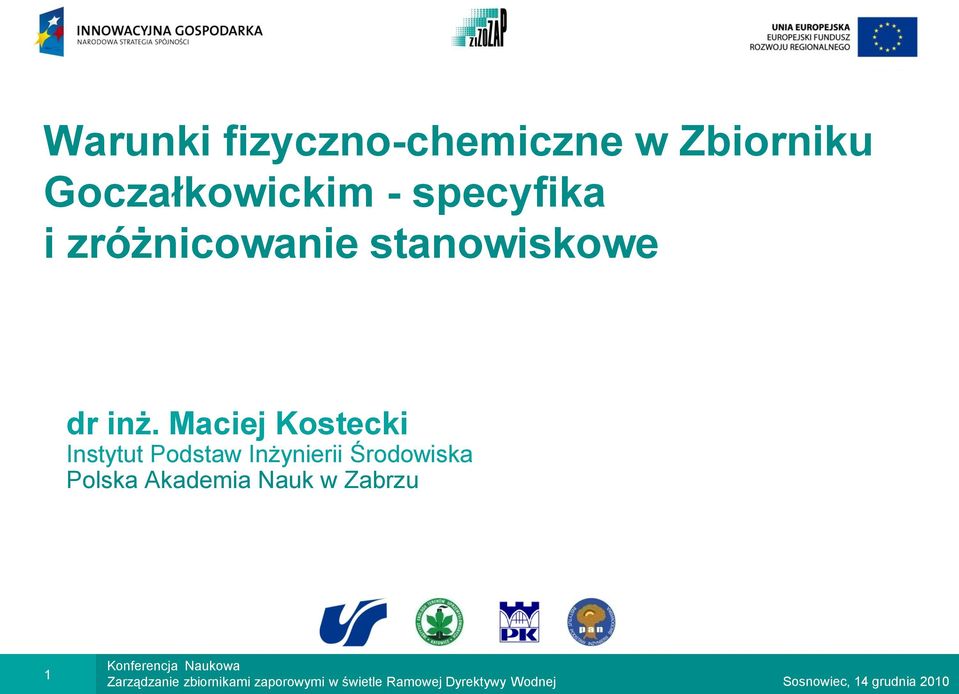 Maciej Kostecki Instytut Podstaw Inżynierii Środowiska Polska Akademia