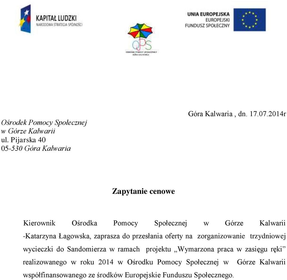 przesłania oferty na zorganizowanie trzydniowej wycieczki do Sandomierza w ramach projektu Wymarzona praca w zasięgu