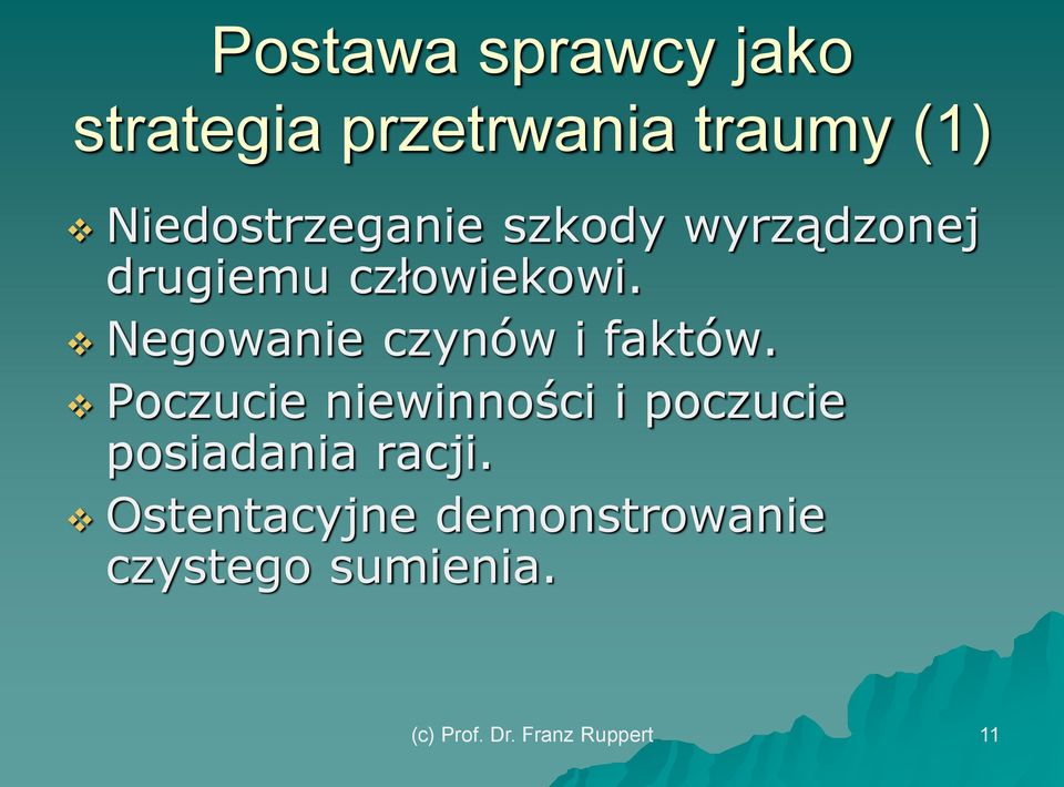 Negowanie czynów i faktów.