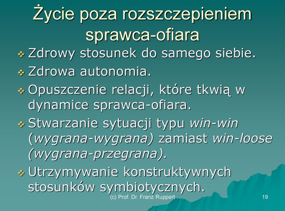 Stwarzanie sytuacji typu win-win (wygrana-wygrana) zamiast win-loose