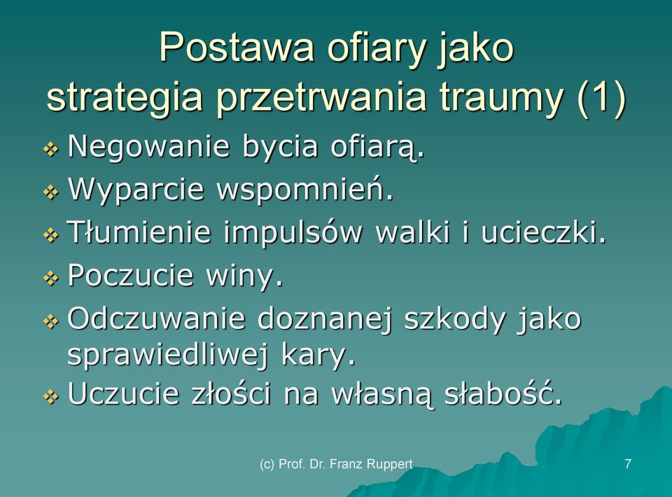 Tłumienie impulsów walki i ucieczki. Poczucie winy.