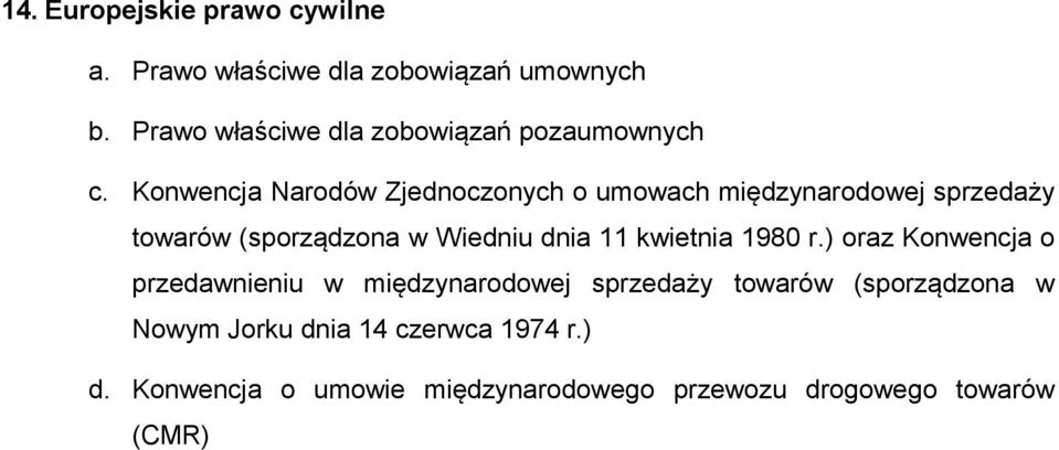 Konwencja Narodów Zjednoczonych o umowach międzynarodowej sprzedaży towarów (sporządzona w Wiedniu dnia 11