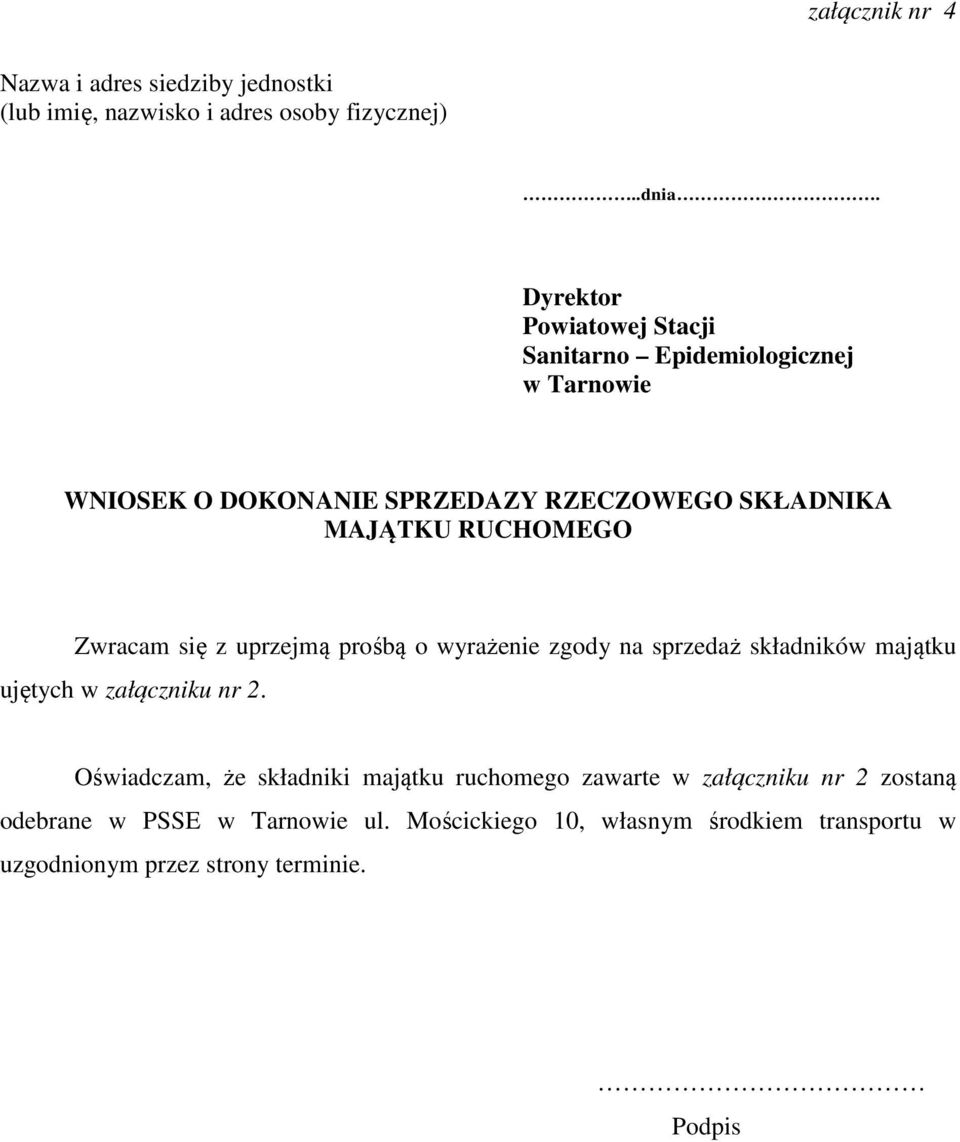 RUCHOMEGO Zwracam się z uprzejmą prośbą o wyrażenie zgody na sprzedaż składników majątku ujętych w załączniku nr 2.