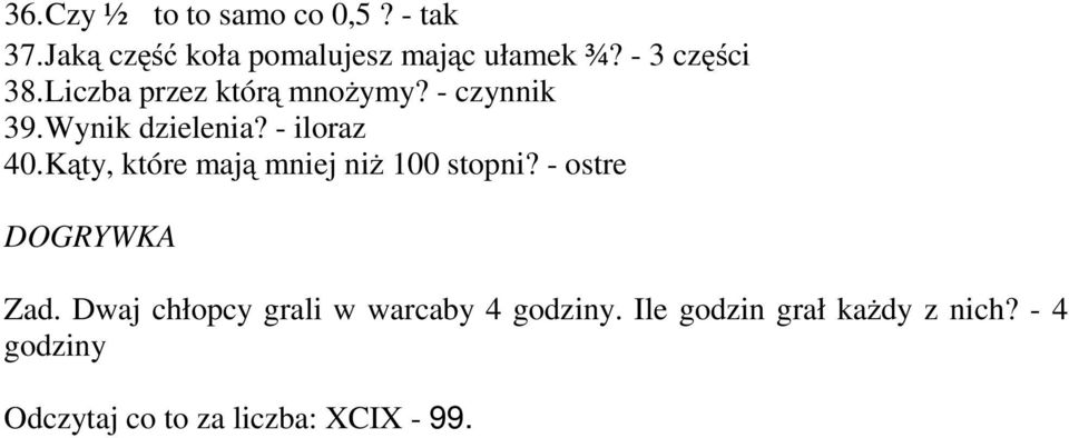 Kąty, które mają mniej niż 100 stopni? - ostre DOGRYWKA Zad.