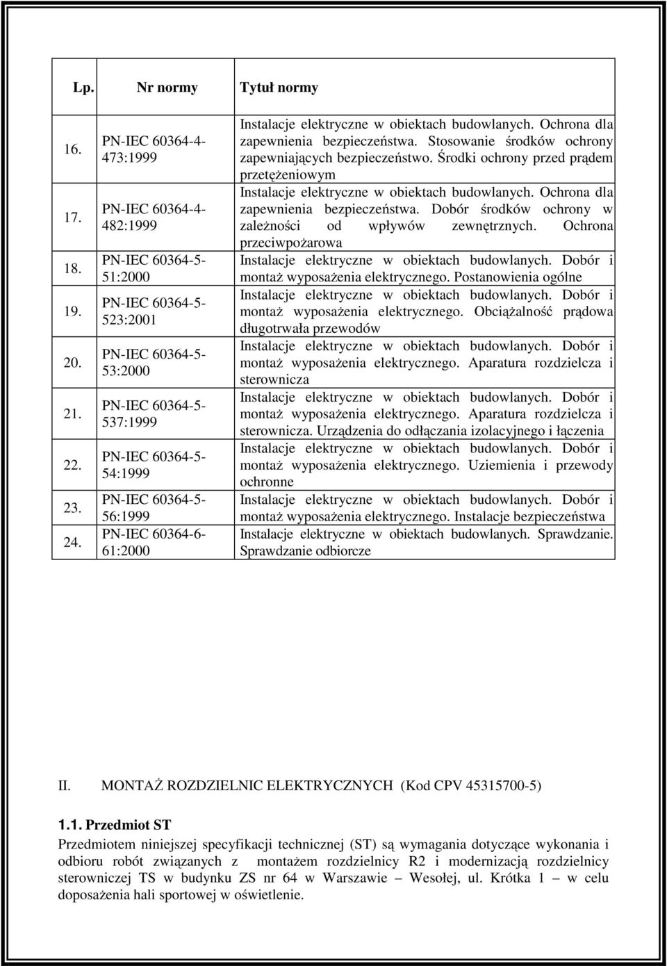 bezpieczeństwa. Stosowanie środków ochrony zapewniających bezpieczeństwo. Środki ochrony przed prądem przetężeniowym zapewnienia bezpieczeństwa.